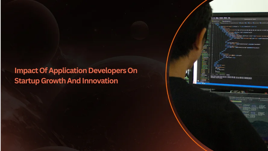 Impact Of Application Developers On Startup Growth And Innovation