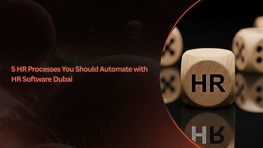5 HR Processes You Should Automate with HR Software Dubai